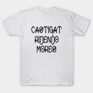 Laughing corrects morals T-Shirt